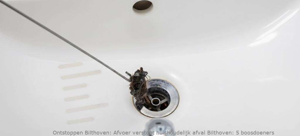 Afvoer verstopt huishoudelijk afval Bilthoven: 5 boosdoeners